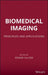 Biomedical Imaging: Principles and Applications by Reiner Salzer