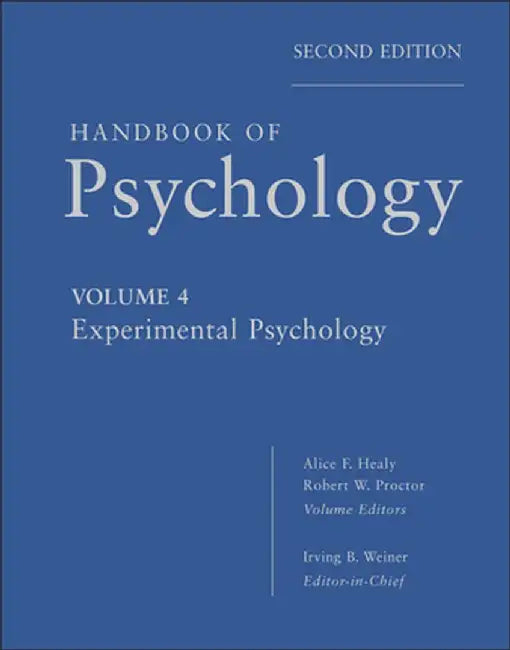 Handbook of Psychology, Experimental Psychology by Irving B. Weiner