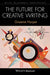 The Future For Creative Writing by Graeme Harper