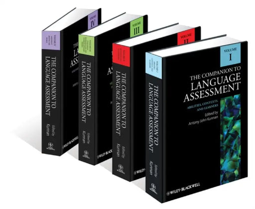 The Companion To Language Assessment by Antony John Kunnan