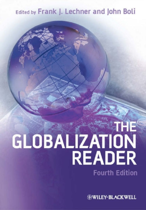 The Globalization Reader by Lechner, Frank J. (EDT)/ Boli, John (EDT)