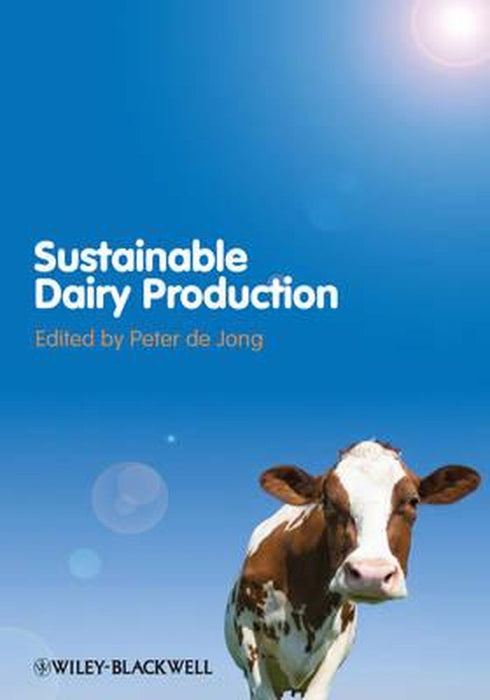 Sustainable Dairy Production by Peter de Jong