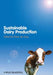 Sustainable Dairy Production by Peter de Jong