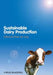 Sustainable Dairy Production by Peter de Jong