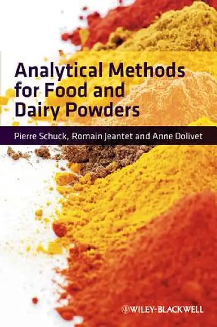 Analytical Methods for Food and Dairy Powders by Pierre Schuck