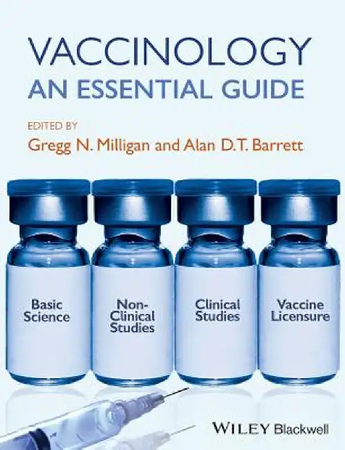 Vaccinology: An Essential Guide by Gregg N. Milligan