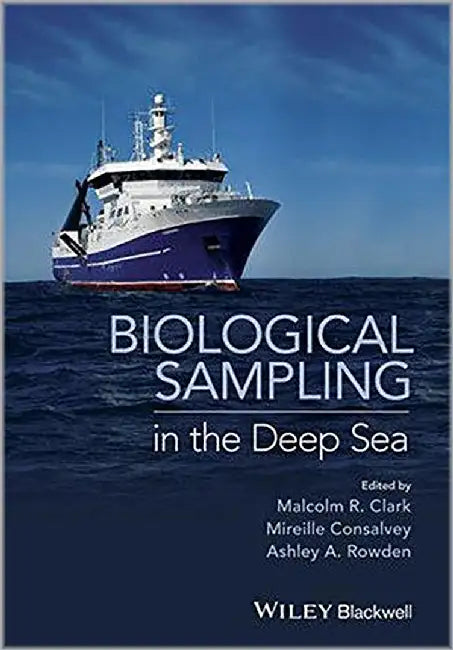 Biological Sampling In The Deep Sea by Mireille Consalvey, Ashley Rowden