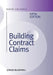 Building Contract Claims by David Chappell