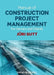 Manual of Construction Project Management for Owners and Clients by Juri Sutt