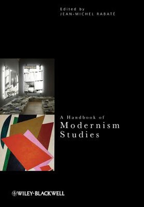 A Handbook Of Modernism Studies by Jean-Michel Rabate