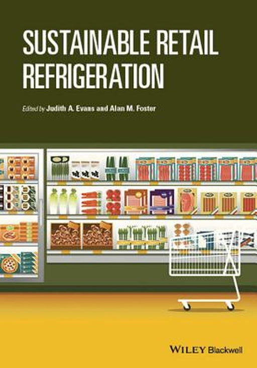 Sustainable Retail Refrigeration by Alan M. Foster
