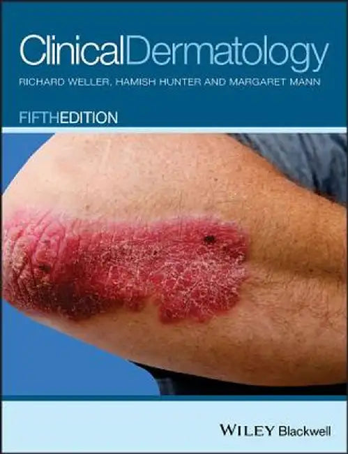 Clinical Dermatology by Richard B. Weller