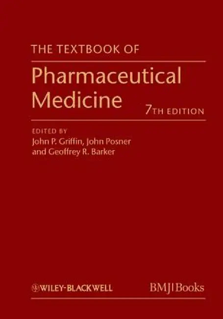 The Textbook of Pharmaceutical Medicine by John P. Griffin