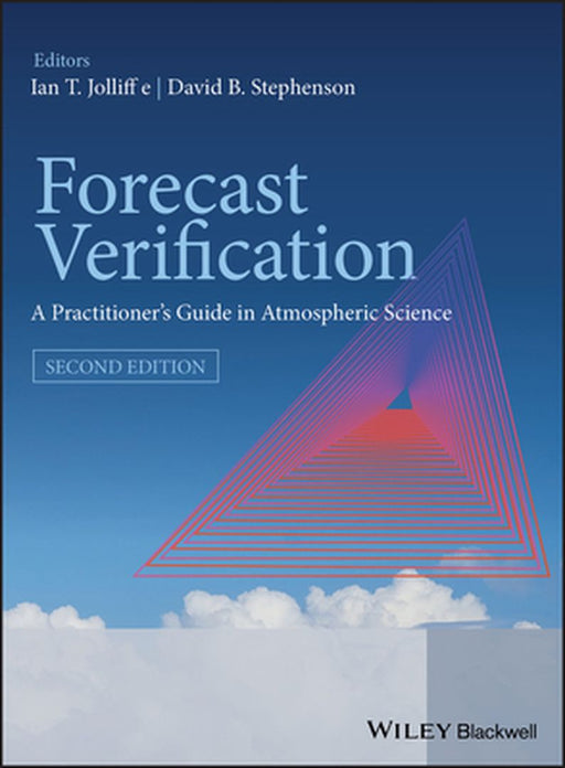 Forecast Verification: A Practitioner's Guide in Atmospheric Science by Ian T. Jolliffe