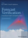 Forecast Verification: A Practitioner's Guide in Atmospheric Science by Ian T. Jolliffe
