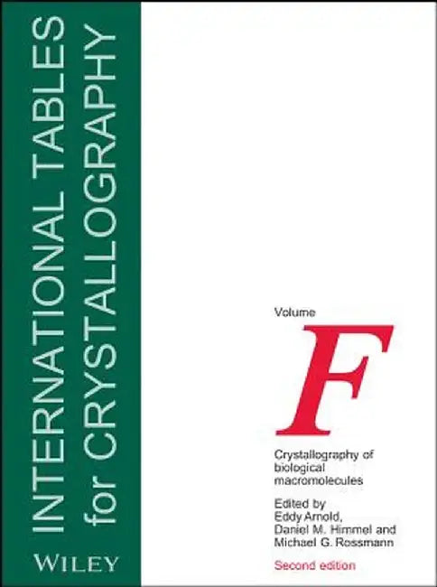 International Tables for Crystallography, Crystallography of Biological Macromolecules by Eddy Arnold