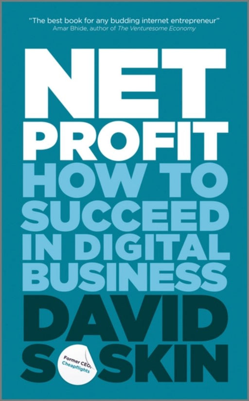 Net Profit: How to Succeed in Digital Business by David Soskin