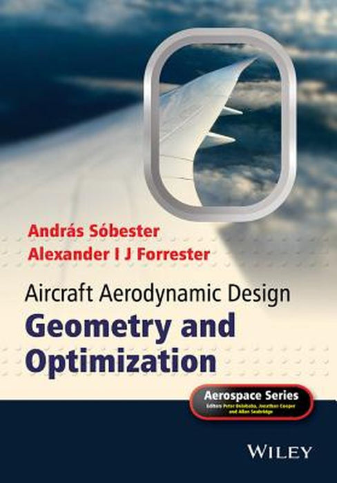 Aircraft Aerodynamic Design: Geometry and Optimization by Andras Sobester
