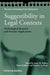 Suggestibility in Legal Contexts: Psychological Research and Forensic Implications by Anne M. Ridley