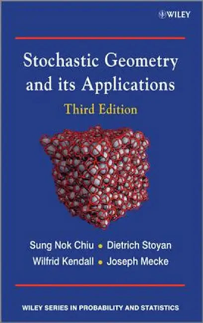 Stochastic Geometry and Its Applications by Sung Nok Chiu