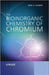 The Bioinorganic Chemistry of Chromium by John Vincent