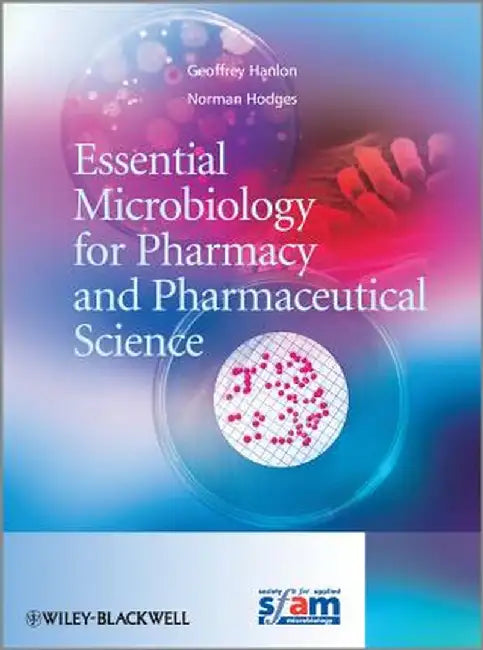 Essential Microbiology for Pharmacy and Pharmaceutical Science by Geoff Hanlon