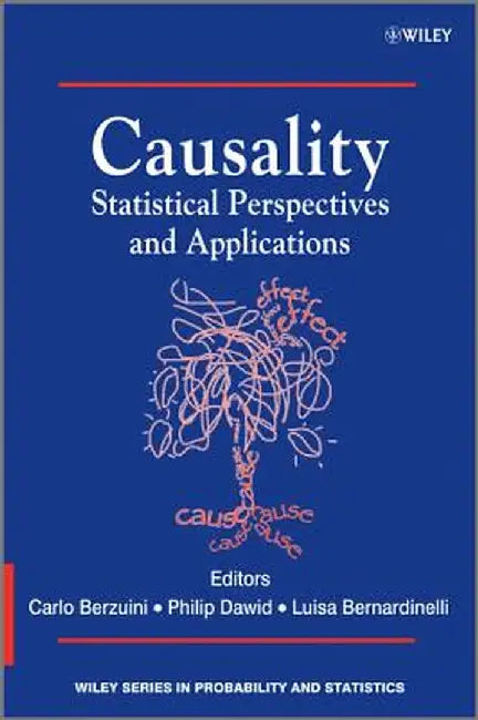 Causality: Statistical Perspectives and Applications by Carlo Berzuini