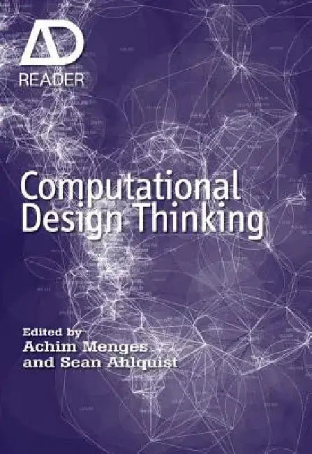 Computational Design Thinking by Achim Menges
