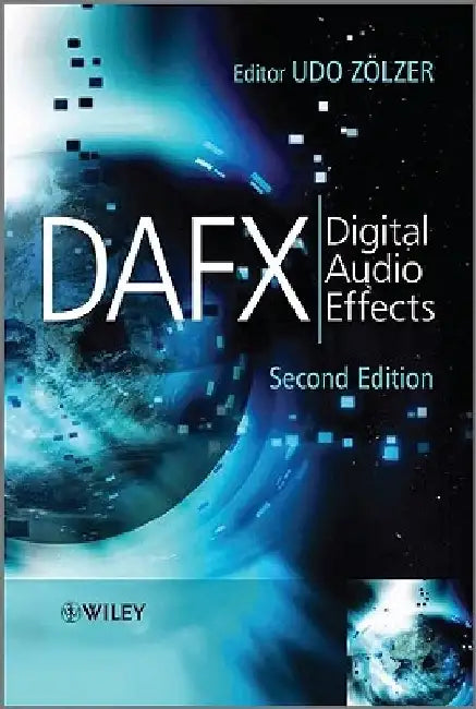 DAFX: Digital Audio Effects by Udo Zolzer