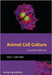 Animal Cell Culture: Essential Methods by John M. Davis