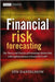 Financial Risk Forecasting: The Theory and Practice of Forecasting Market Risk with Implementation in R and MATLAB by Jon Danielsson