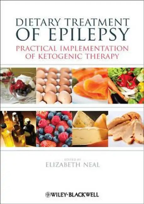Dietary Treatment of Epilepsy: Writing in Psychology, Education, Nursing, and Sociology by Elizabeth Neal