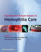 Current and Future Issues in Hemophilia Care by Em Rito Carlos Rodr Guez-Merch N.