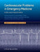 Cardiovascular Problems in Emergency Medicine: A Discussion-Based Review by Shamai Grossman