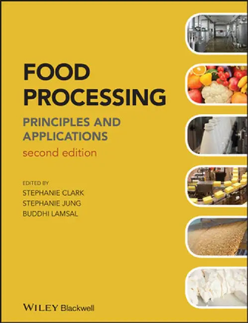 Food Processing: Principles and Applications by Stephanie Clark