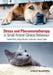 Stress and Pheromonatherapy in Small Animal Clinical Behaviour by Daniel S. Mills