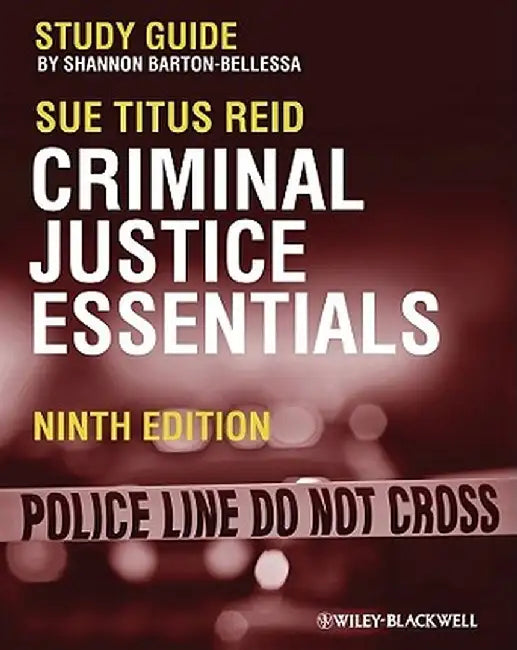 Criminal Justice Essentials: Study Guide by Shannon Barton-Bellessa
