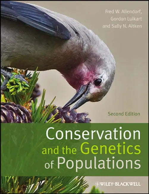 Conservation and the Genetics of Populations by Fred W. Allendorf