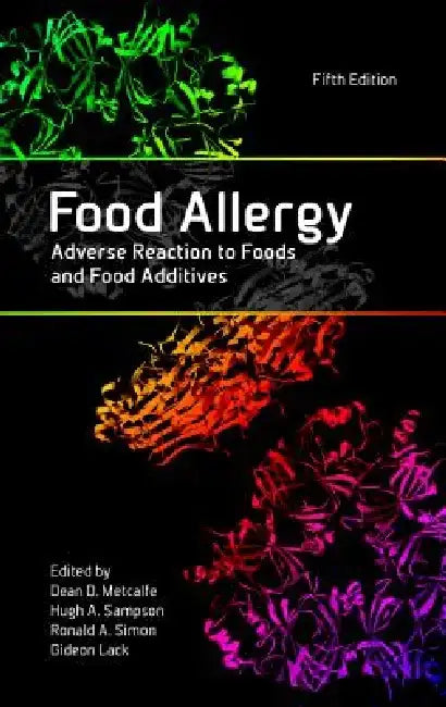Food Allergy: Adverse Reaction to Foods and Food Additives by Dean D. Metcalfe