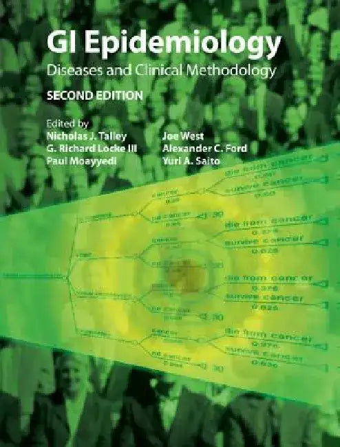 GI Epidemiology: Diseases and Clinical Methodology by Nicholas J. Talley