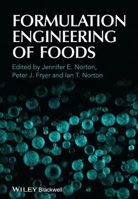Formulation Engineering of Foods by Jennifer E. Norton