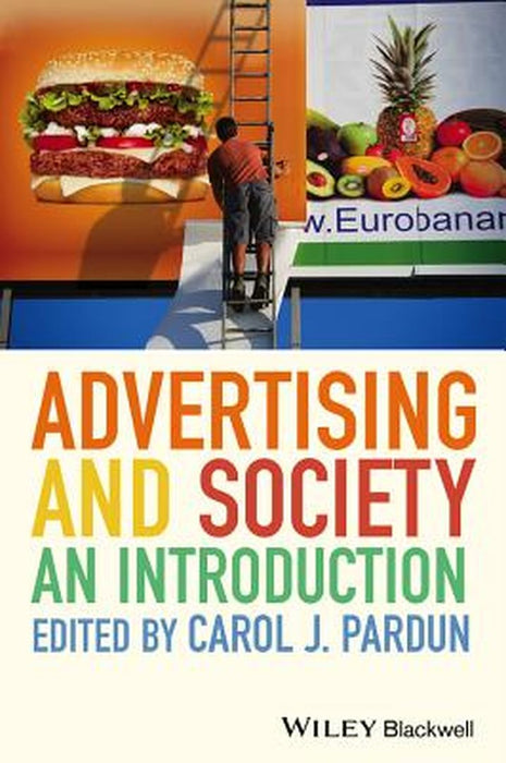 Advertising And Society: An Introduction by Carol J. Pardun