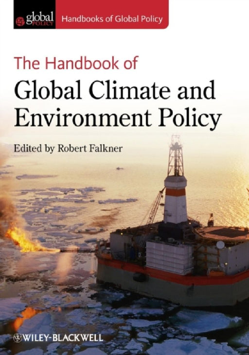 The Handbook of Global Climate and Environment Policy by Robert Falkner