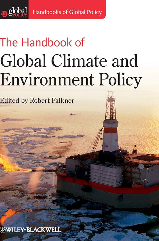 The Handbook Of Global Climate And Environment Policy by Robert Falkner