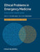 Ethical Problems in Emergency Medicine by John Jesus