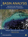 Basin Analysis: Principles and Application to Petroleum Play Assessment by Philip A. Allen