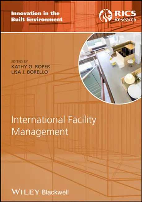 International Facility Management by Kathy Roper, Lisa Borello