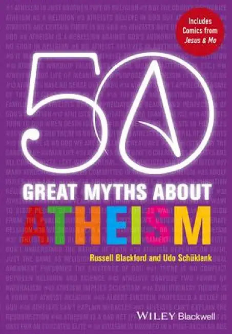50 Great Myths about Atheism by Russell Blackford