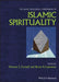 The Wiley Blackwell Companion to Islamic Spirituality by Vincent J. Cornell