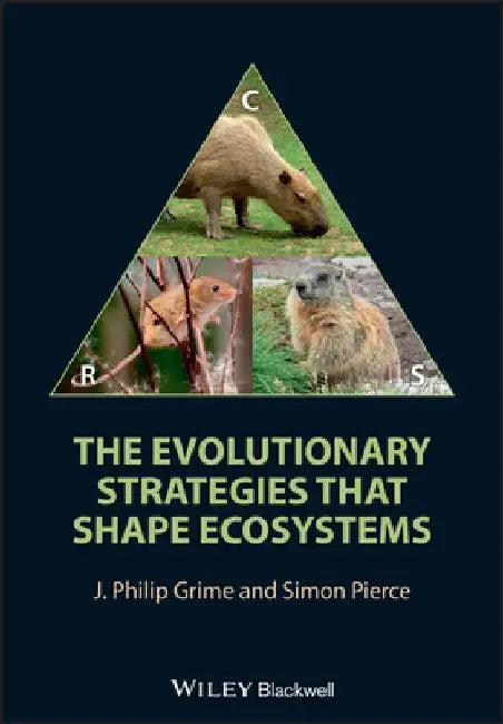 The Evolutionary Strategies That Shape Ecosystems by J. Philip Grime